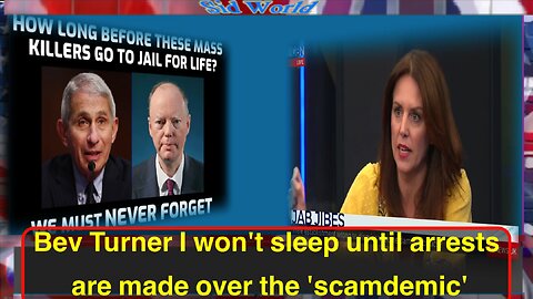 Bev Turner I won't sleep until arrests are made over the 'scamdemic'