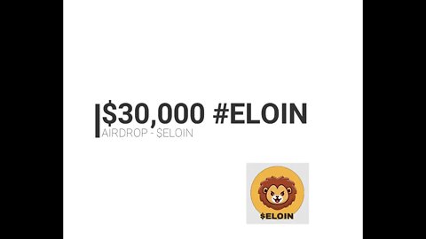 Airdrops - Eloin - São 30.000 Tokens, não tenho data