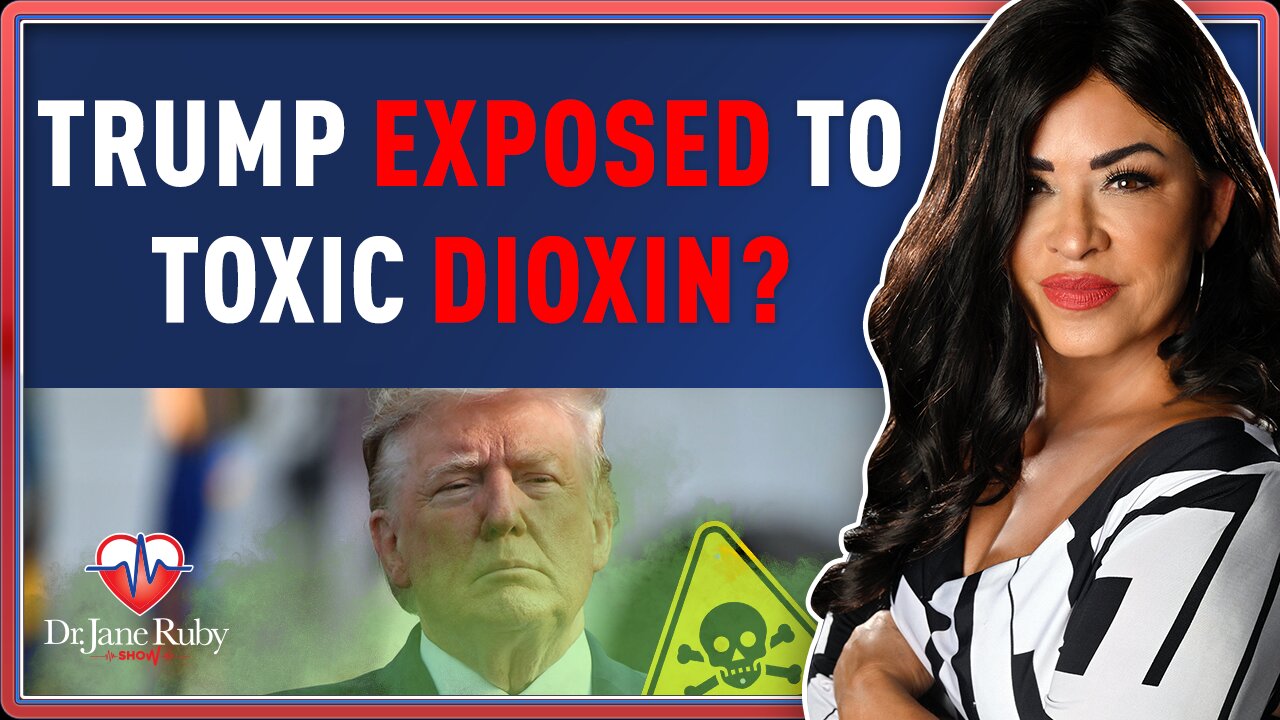 TRUMP EXPOSED TO TOXIC DIOXIN