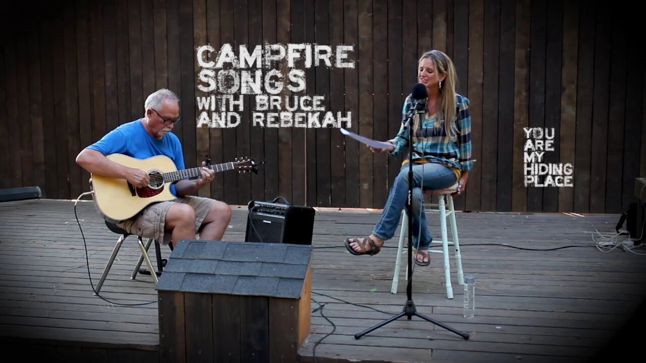 Campfire Songs: "You Are my Hiding Place"