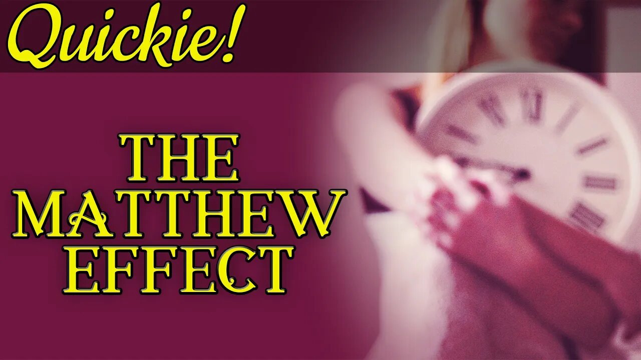 Quickie: The Matthew Effect