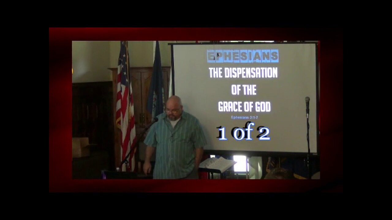 031 The Dispensation of the Grace of God (Ephesians 3:1-7) 1 of 2