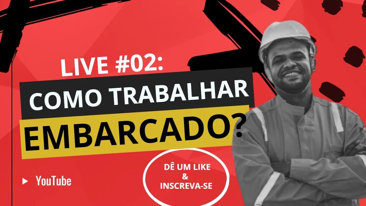 LIVE #02 - COMO TRABALHAR EMBARCADO?