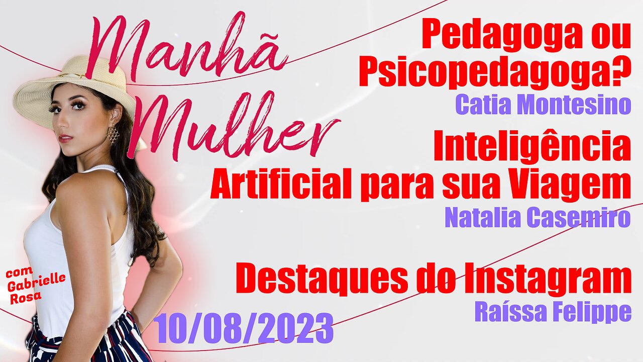 Manhã Mulher - 10/08/2023 - Edição Completa