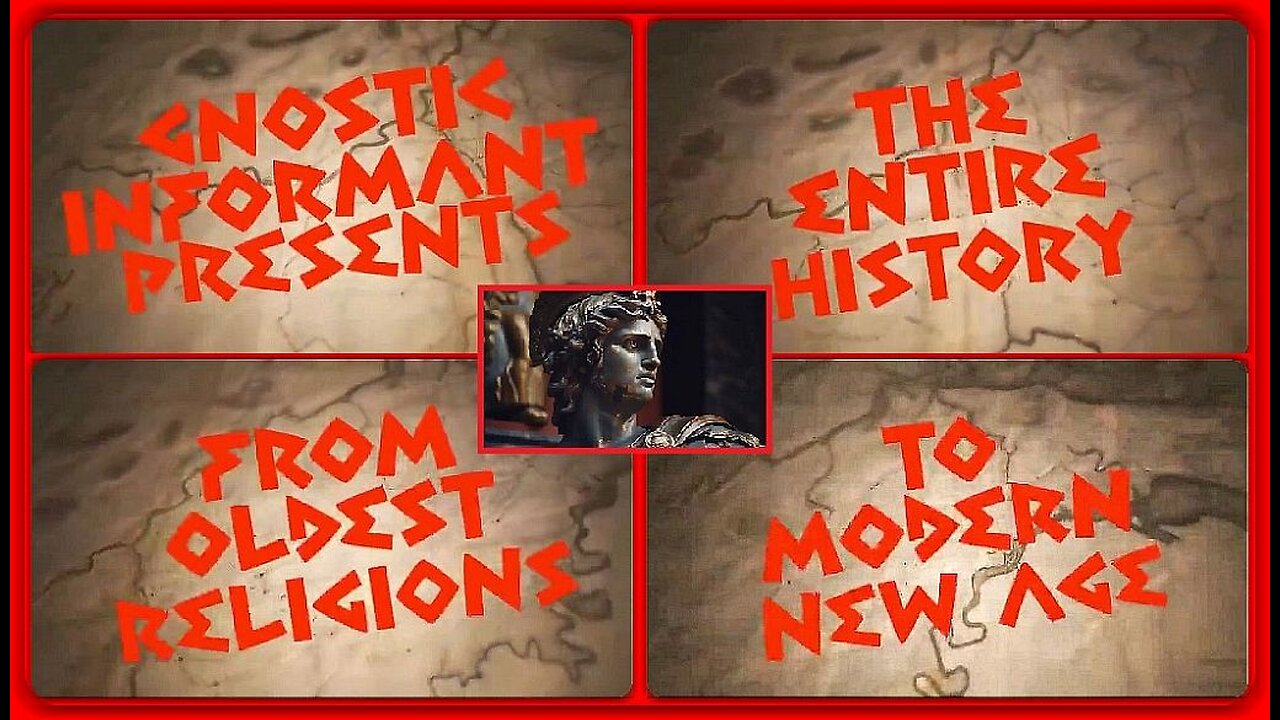 Entire History: From Oldest Religions to the Modern New Age • Gnostic Informant • (Doc.) •🕞11h 35m