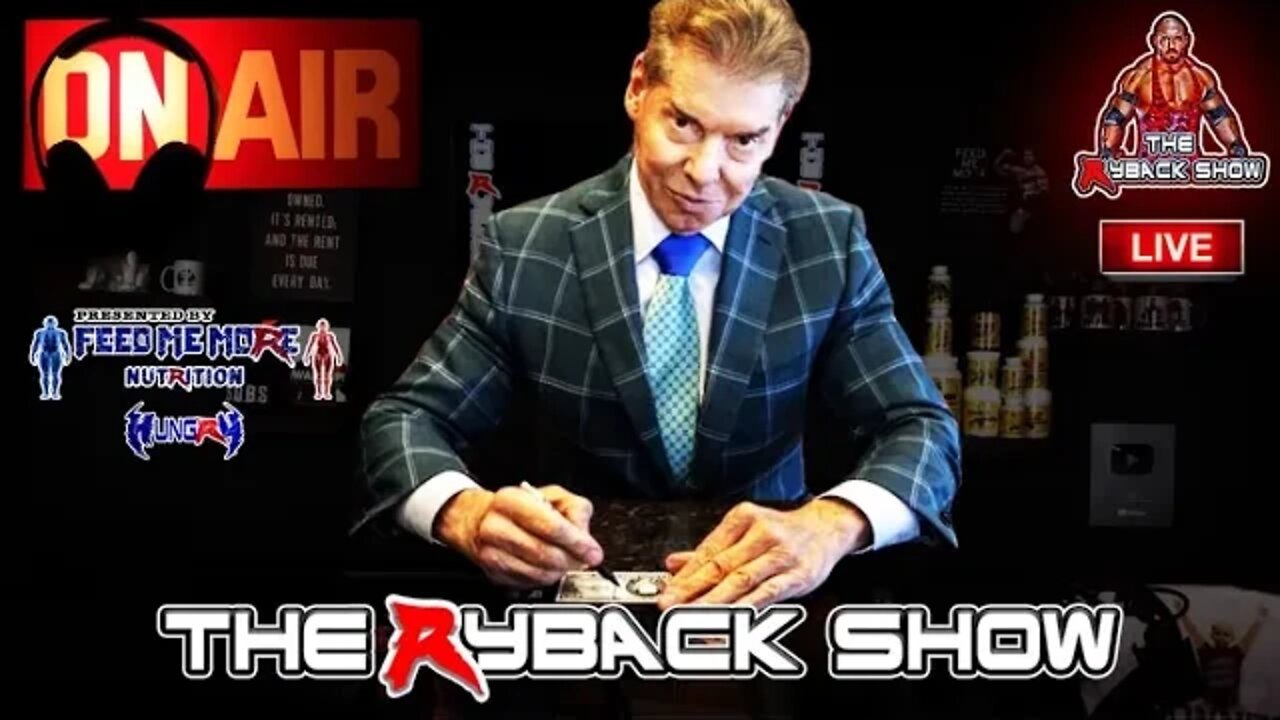 The Ryback Show Live Presented by Feed Me More Nutrition: WWE Sex Scandal VKM Steps Down