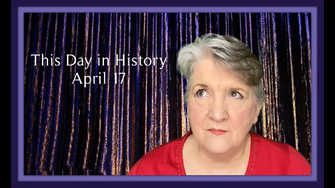 This Day in History, April 17