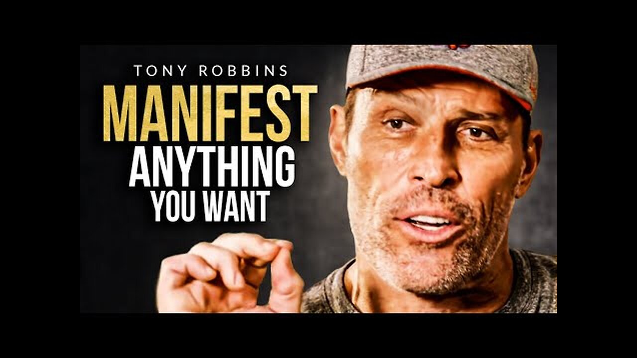 MANIFEST ANYTHING YOU DESIRE _ One of the Best Speeches Ever by Tony Robbins