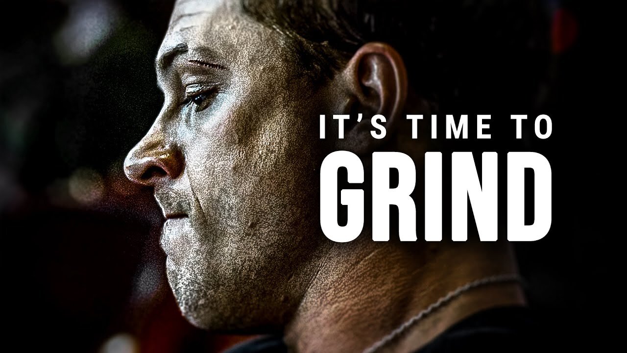 IT'S TIME TO GRIND - Motivational Speech