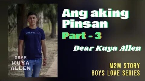 Ang Pinsan kong si Kuya Jeff | Part - 3 | Dear Kuya Allen | Boys Love story