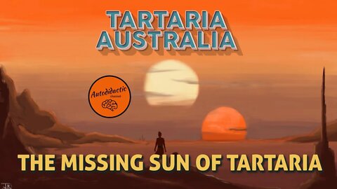 The Missing Sun of Tartaria - Tartaria Australia