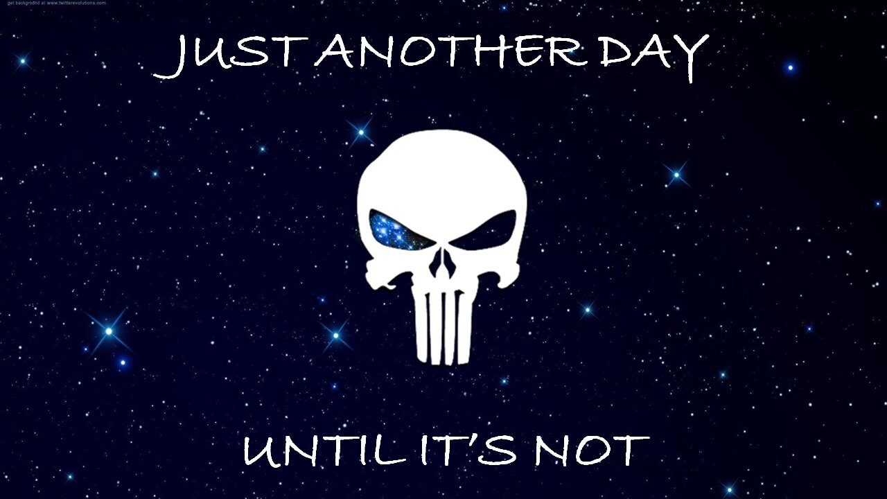 Just Another Day - Until It's Not