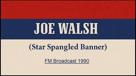 Joe Walsh - Star Spangled Banner (Live in Fountain Valley 1990)