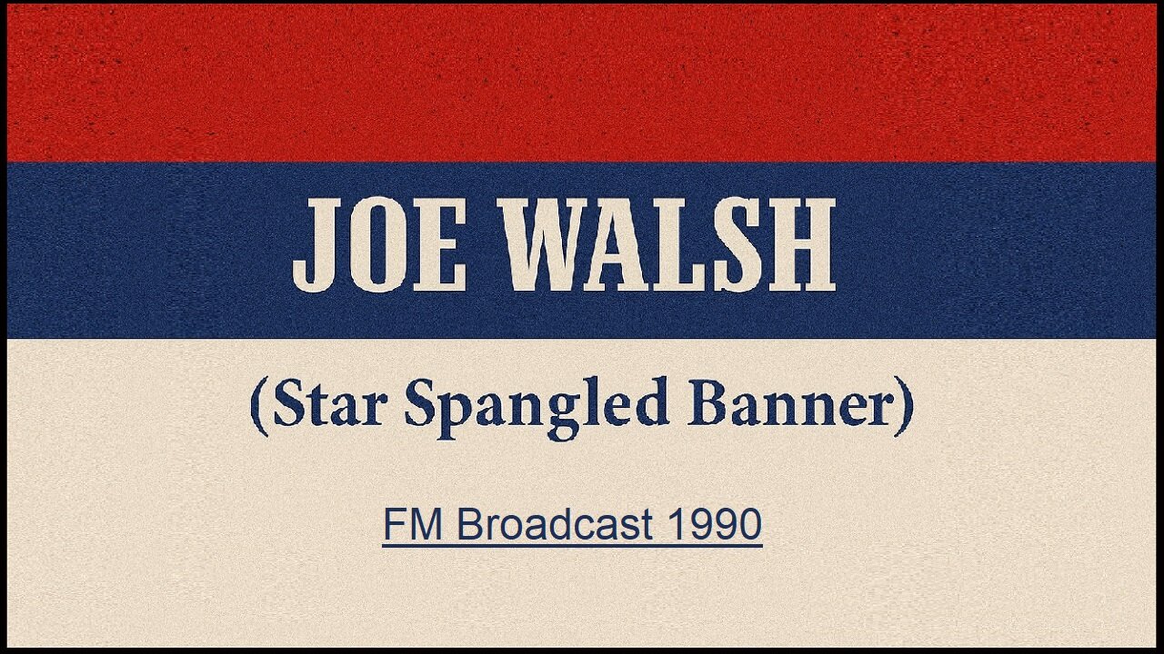Joe Walsh - Star Spangled Banner (Live in Fountain Valley 1990)