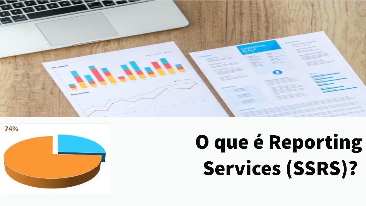 O que é Reporting Services (SSRS)? Criando nosso primeiro relatório em 10 minutos.