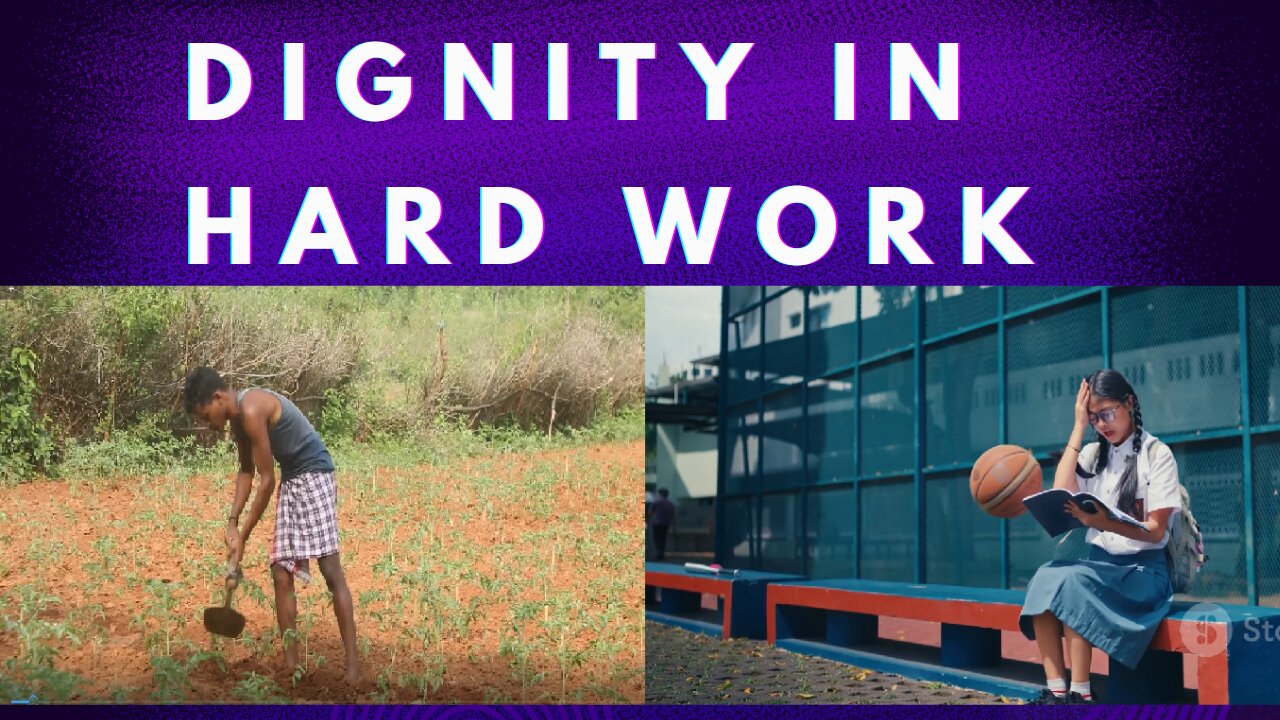 Dignity in Hard Work