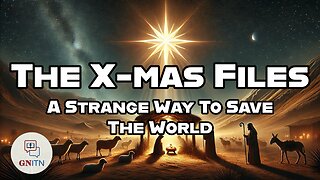 GNITN The X-mas Files week two - A Strange Way To Save The World