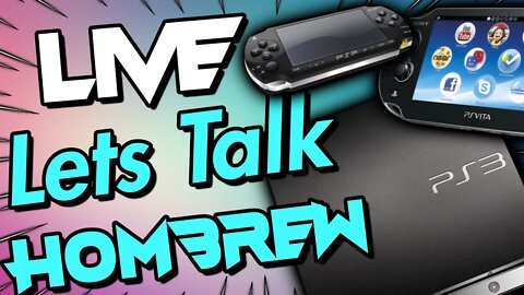 🔴 Lets Talk Homebrew! ☄️☄️ PS3, PS Vita, & PSP Homebrew - Answering Questions ☄️☄️