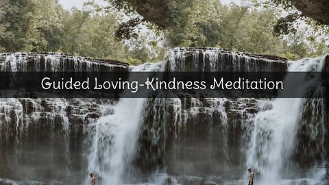 Guided Loving-Kindness Meditation