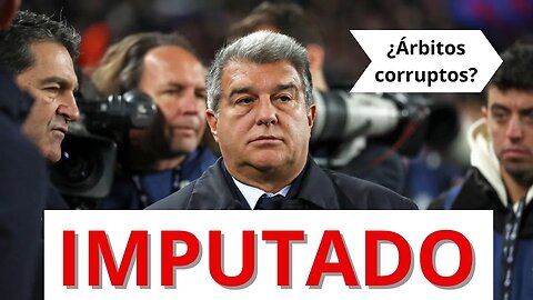 LAPORTA IMPUTADO en el Caso NEGREIRA 🚨