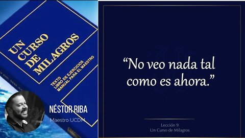 Lección 9 de Un Curso de Milagros