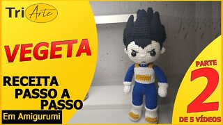 VEGETA | PARTE 2/5 | RECEITA AMIGURUMI