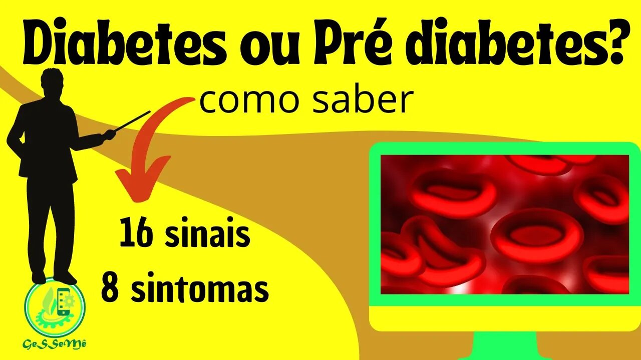 DIABETES OU PRÉ DIABETES? RECONHEÇA SINAIS E SINTOMAS QUE PODEM LEVAR AO DIAGNÓSTICO CERTO