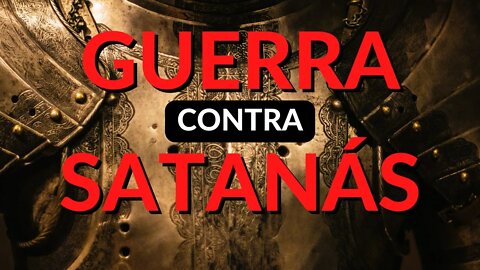 GUERRA CONTRA SATANÁS - Luz en la Palabra - Ep. #32