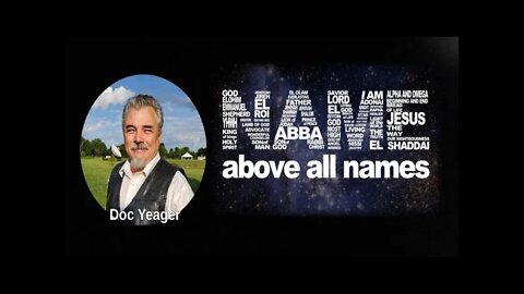 Name Above All Names by Dr Michael H Yeager