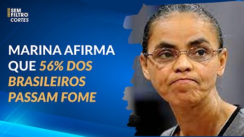 Marina aprendeu bem com Lula e mente dados sobre a fome estrangeiros