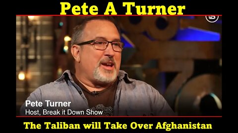 Pete A Turner: The Taliban is Destined to Lead Afghanistan