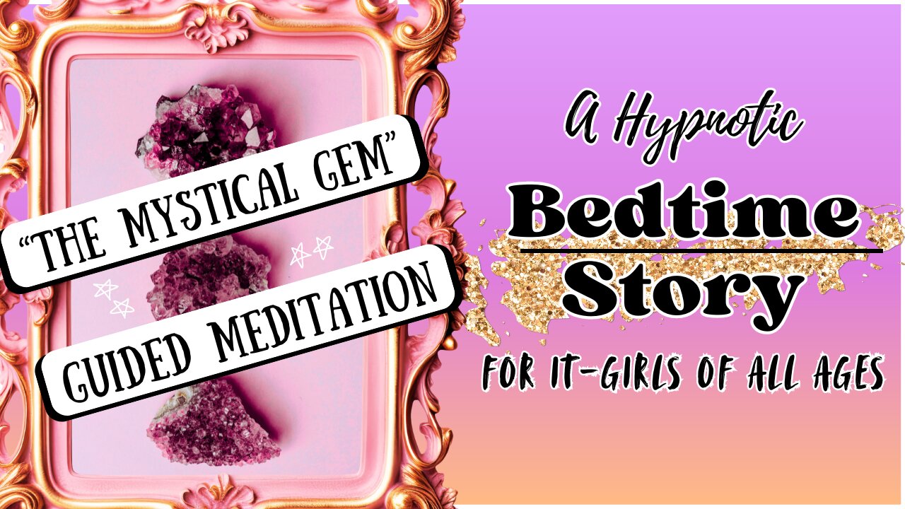 THAT-Girl Bedtime Story & Guided Meditation for a GLOWING self-concept!