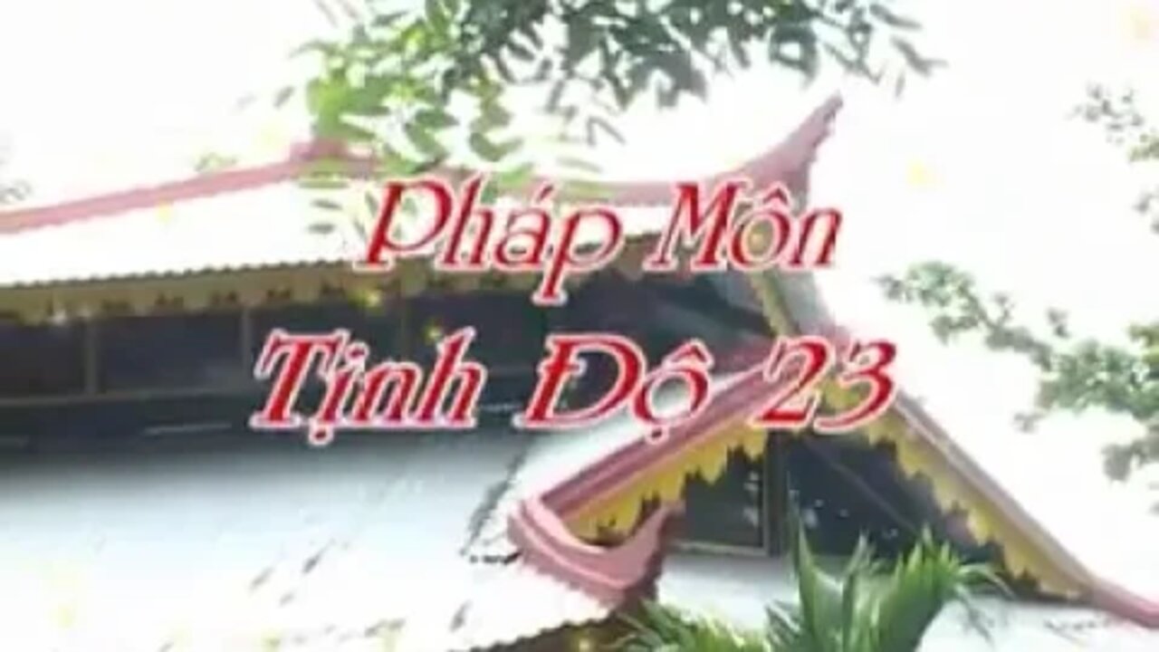 23. PHÁP MÔN TỊNH ĐỘ 23 SƯ GIÁC KHANG GIẢNG