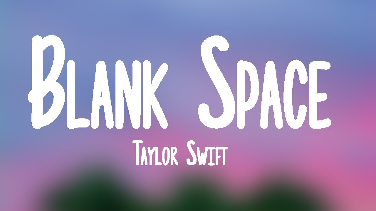 Taylor Swift - Blank Space (Lyrics)