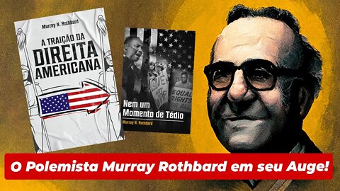 Lançamentos: Rothbard, a Esquerda e a Direita Americana + Novo Livro Físico