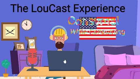 LouCast 7-21-22