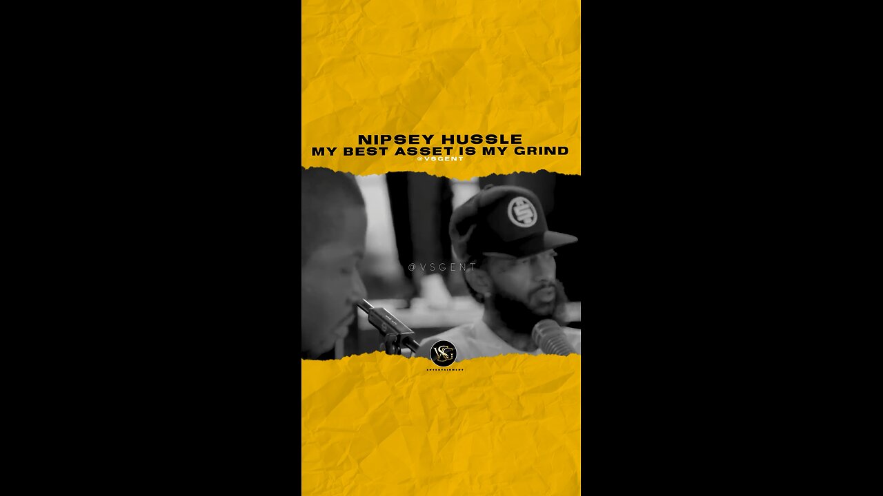 @nipseyhussle My best asset is my grind