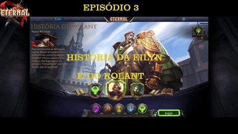 ETERNAL CARD GAME EP 3 HISTÓRIA DA EILYN E ROLANT