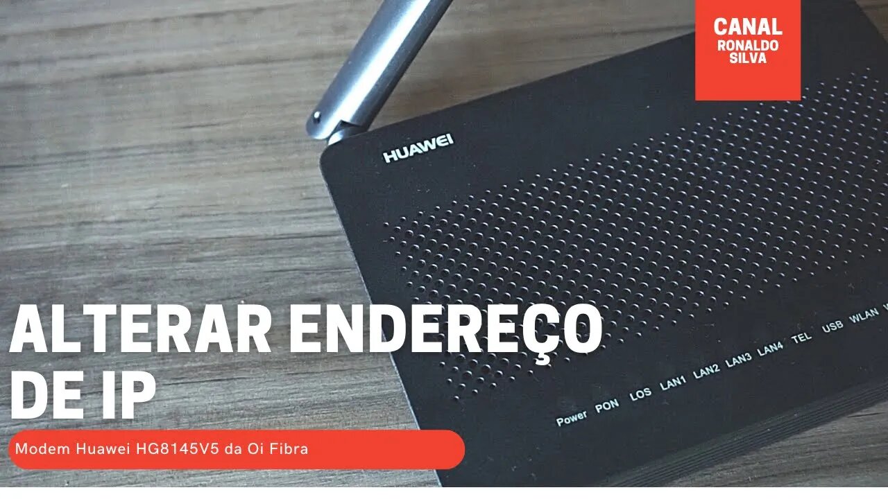 Como alterar o IP do Modem Huawei HG8145V5 Oi Fibra