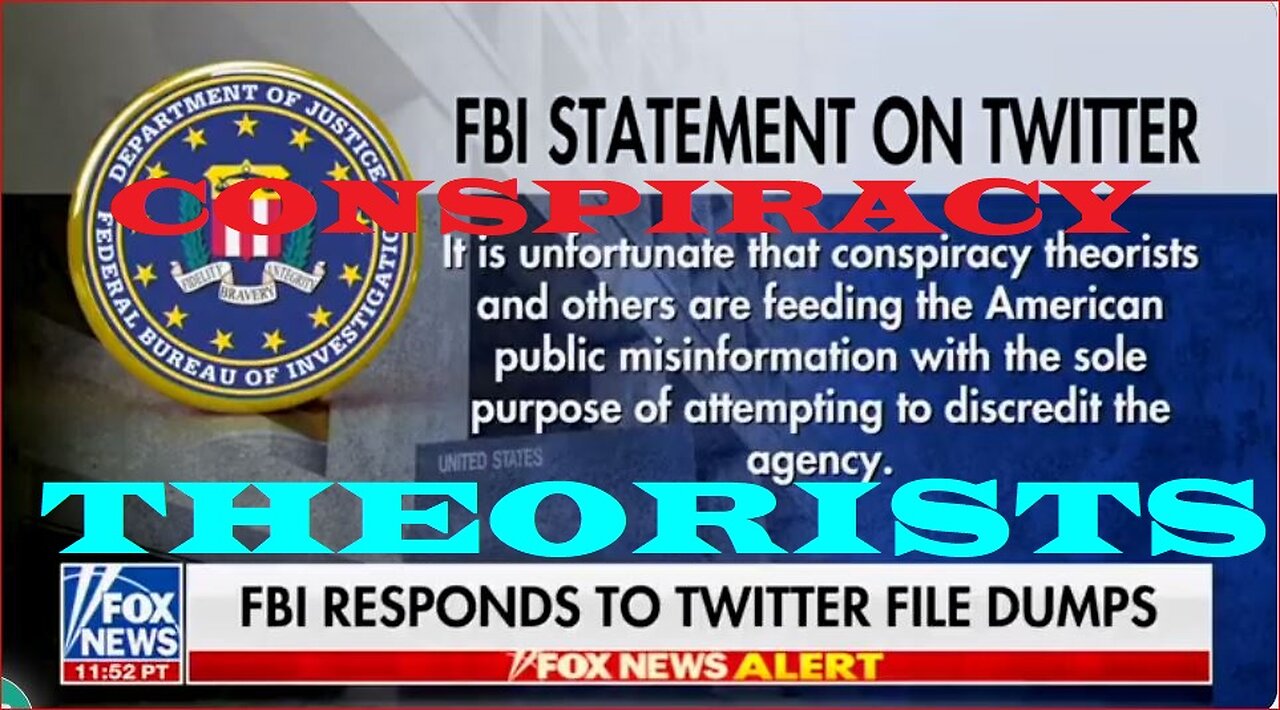 FBI responds to the Twitter files by calling us "conspiracy theorists"!