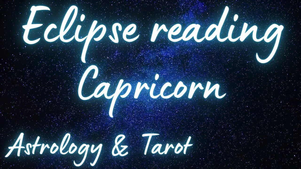 CAPRICORN Sun/Moon/Rising: APRIL SOLAR ECLIPSE Tarot and Astrology reading