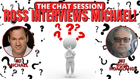 ROSS INTERVIEWS MICHAEL! | THE CHAT SESSION