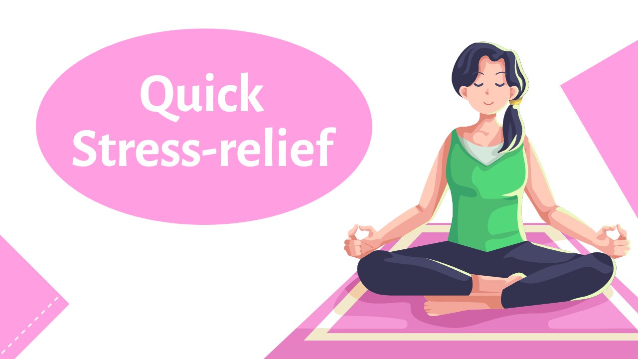 5 minute De stress and Anxiety relief