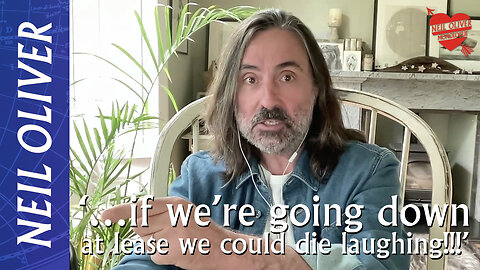 Neil Oliver: …if we’re going to go down at least we could die laughing!!!