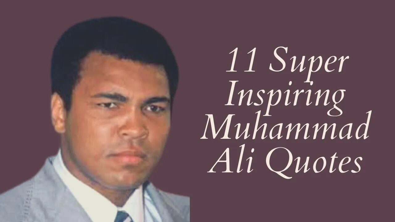 11 Super Inspiring Muhammad Ali Quotes