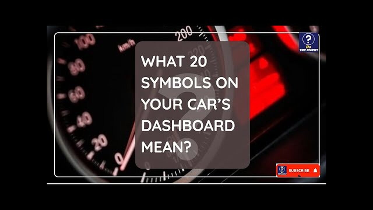 WHAT 20 SYMBOLS ON YOUR CAR’S DASHBOARD MEAN