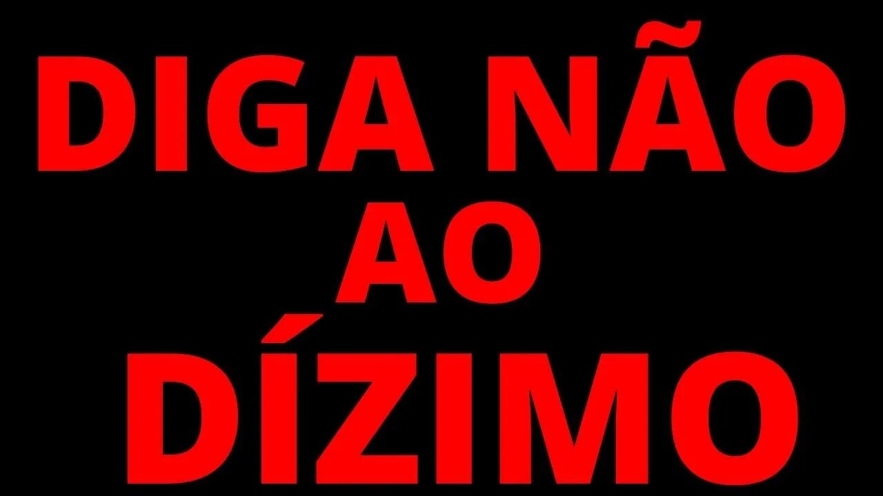 DÍZIMO - SÓ ASSISTA SE VOCÊ QUER SABER A VERDADE SOBRE DAR DÍZIMO NA IGREJA.