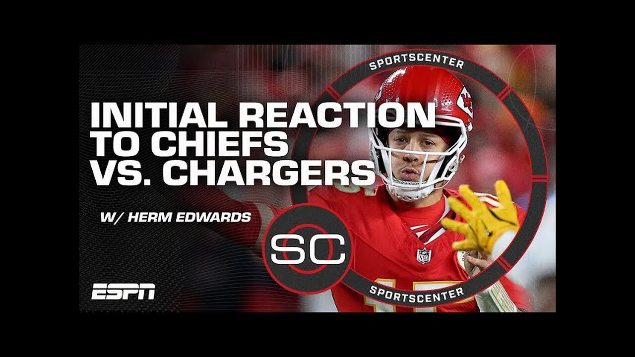 'WE'VE SEEN THIS MOVIE' 🗣️ Herm Edwards' reaction to Chiefs vs. Chargers | SportsCenter