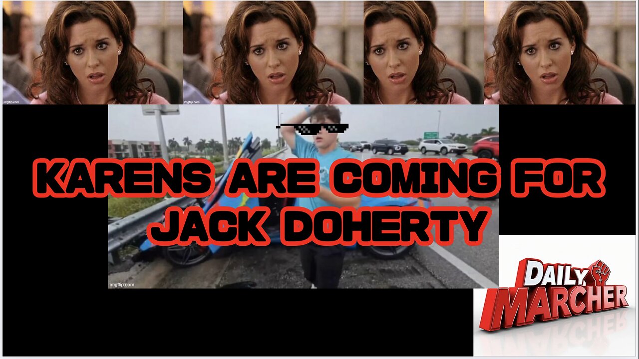 The Karens are coming for Jack Doherty