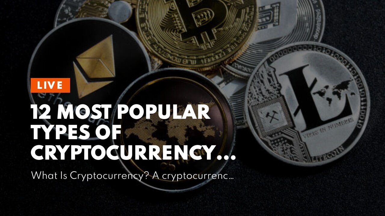 12 Most Popular Types Of Cryptocurrency - Bankrate - Questions